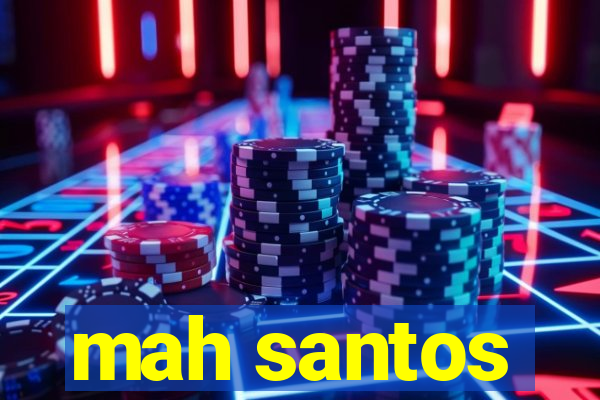 mah santos